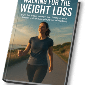 Walking For The Weight Loss – Burn Fat, Boost Energy, and Transform Your Life