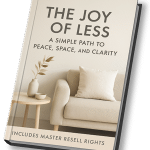The Joy of Less: A Simple Path to Peace, Space, and Clarity