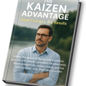 The Kaizen Advantage – Small Changes, Big Results