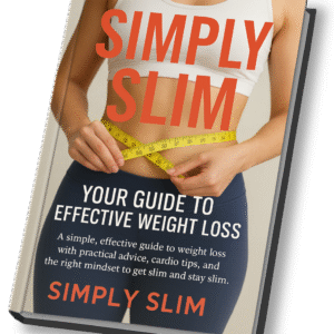 Simply Slim: Your Guide to Effective Weight Loss