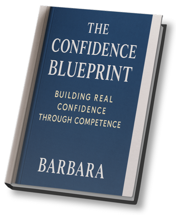 The Confidence Blueprint: Building Real Confidence Through Competence
