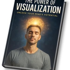 The Power of Visualization – Unlock the Potential of Your Mind