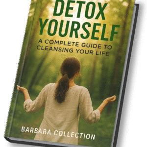 Detox Yourself: A Complete Guide to Cleansing Your Life
