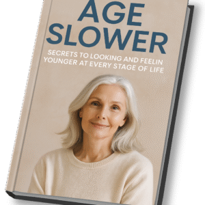 Age Slower – Secrets to Looking and Feeling Younger at Every Stage of Life