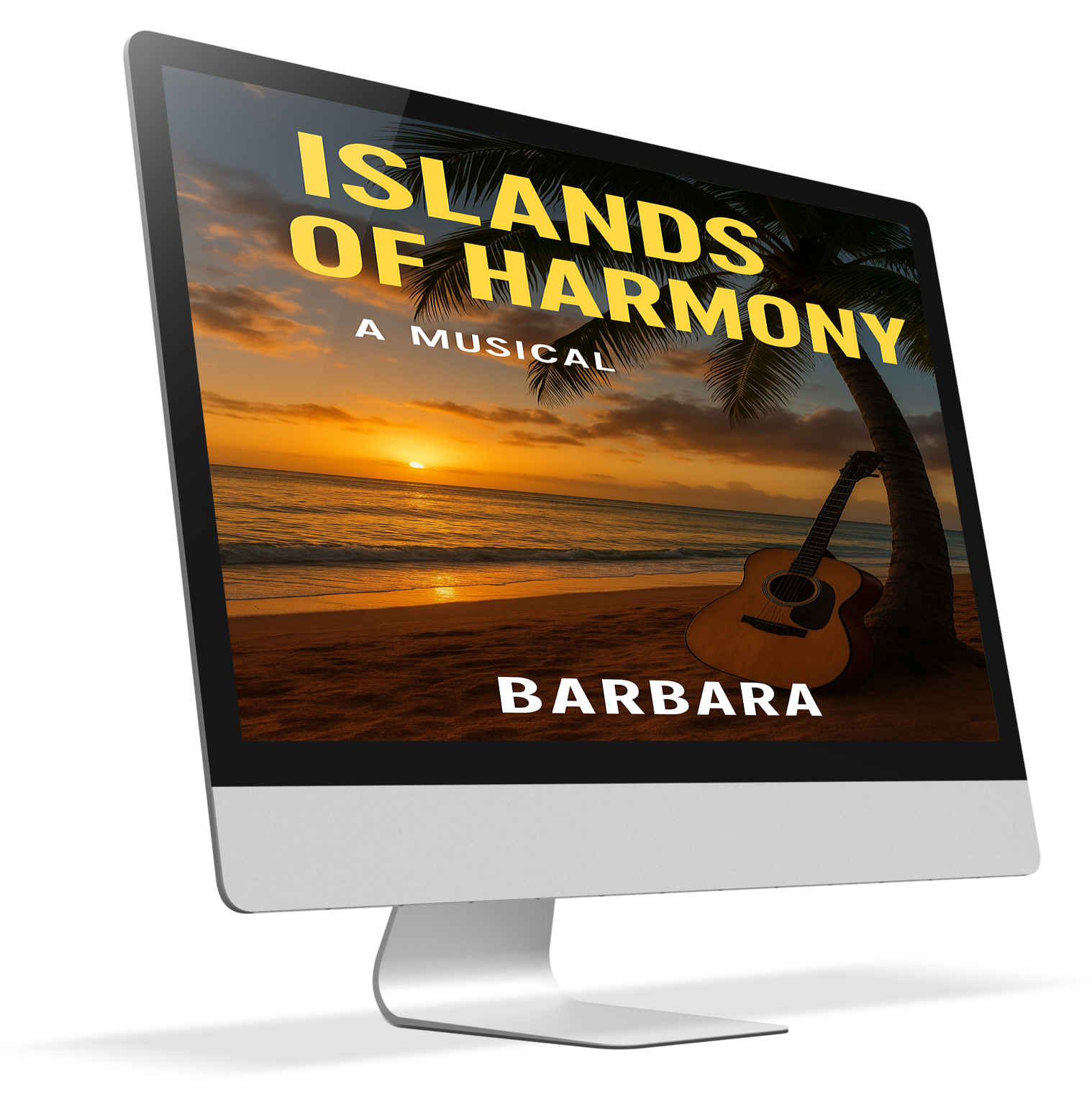 Islands of Harmony – Original Musical by Barbara